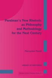 book Perelman’s New Rhetoric as Philosophy and Methodology for the Next Century