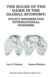 book The Rules of the Game in the Global Economy: Policy Regimes for International Business