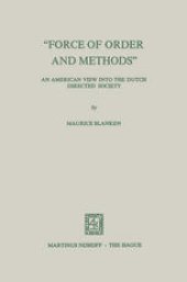 book “Force of Order and Methods ...” An American view into the Dutch Directed Society