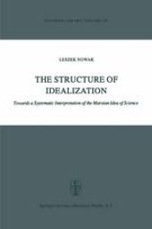 book The Structure of Idealization: Towards a Systematic Interpretation of the Marxian Idea of Science