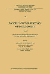 book Models of the History of Philosophy: From its Origins in the Renaissance to the ‘Historia Philosophica’