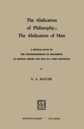 book The Abdication of Philosophy — The Abdication of Man: A Critical Study of the Interdependence of Philosophy as Critical Theory and Man as a Free Individual