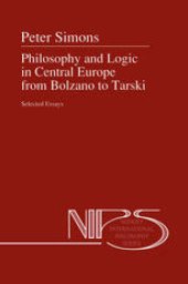 book Philosophy and Logic in Central Europe from Bolzano to Tarski: Selected Essays