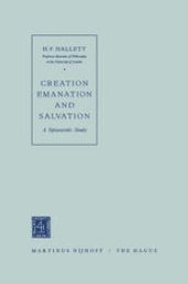 book Creation Emanation and Salvation: A Spinozistic Study