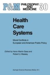 book Health Care Systems: Moral Conflicts in European and American Public Policy