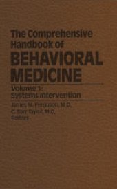 book The Comprehensive Handbook of Behavioral Medicine: Volume 1: Systems Intervention