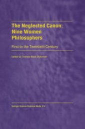 book The Neglected Canon: Nine Women Philosophers: First to the Twentieth Century