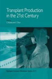 book Transplant Production in the 21st Century: Proceedings of the International Symposium on Transplant Production in Closed System for Solving the Global Issues on Environmental Conservation, Food, Resources and Energy