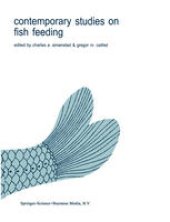 book Contemporary studies on fish feeding: the proceedings of GUTSHOP ’84: Papers from the fourth workshop on fish food habits held at the Asilomar Conference Center, Pacific Grove, California, U.S.A., December 2–6, 1984