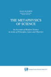 book The Metaphysics of Science: An Account of Modern Science in terms of Principles, Laws and Theories