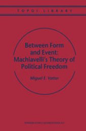 book Between form and Event: Machiavelli’s Theory of Political Freedom