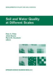 book Soil and Water Quality at Different Scales: Proceedings of the Workshop “Soil and Water Quality at Different Scales” held 7–9 August 1996, Wageningen, The Netherlands