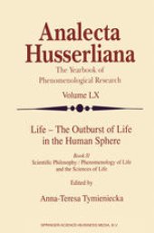 book Life — The Outburst of Life in the Human Sphere: Scientific Philosophy / Phenomenology of Life and the Sciences of Life. Book II