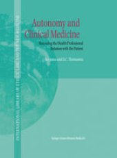 book Autonomy and Clinical Medicine: Renewing the Health Professional Relation with the Patient