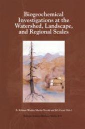 book Biogeochemical Investigations at Watershed, Landscape, and Regional Scales: Refereed papers from BIOGEOMON, The Third International Symposium on Ecosystem Behavior; Co-Sponsored by Villanova University and the Czech Geological Survey; held at Villanova Un