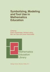 book Symbolizing, Modeling and Tool Use in Mathematics Education