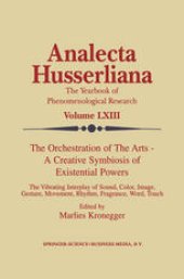 book The Orchestration of the Arts — A Creative Symbiosis of Existential Powers: The Vibrating Interplay of Sound, Color, Image, Gesture, Movement, Rhythm, Fragrance, Word, Touch