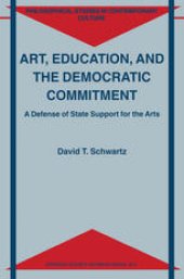 book Art, Education, and the Democratic Commitment: A Defence of State Support for the Arts