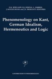 book Phenomenology on Kant, German Idealism, Hermeneutics and Logic: Philosphical Essays in Honor of Thomas M. Seebohm