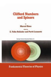 book Clifford Numbers and Spinors