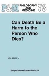 book Can Death Be a Harm to the Person Who Dies?