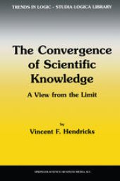 book The Convergence of Scientific Knowledge: A view from the limit