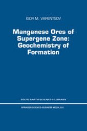 book Manganese Ores of Supergene Zone: Geochemistry of Formation