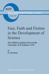 book Fact, Faith and Fiction in the Development of Science: The Gifford Lectures Given in the University of St Andrews 1976