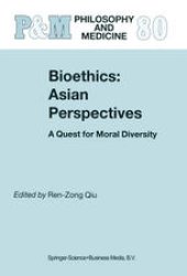 book Bioethics: Asian Perspectives: A Quest for Moral Diversity