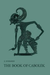 book The Book of Cabolèk: A Critical Edition with Introduction, Translation and Notes. A Contribution to the study of the Javanese Mystical Tradition