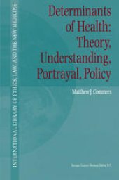 book Determinants of Health: Theory, Understanding, Portrayal, Policy