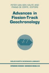 book Advances in Fission-Track Geochronology: A selection of papers presented at the International Workshop on Fission-Track Dating, Ghent, Belgium, 1996