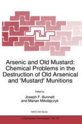 book Arsenic and Old Mustard: Chemical Problems in the Destruction of Old Arsenical and ‘Mustard’ Munitions