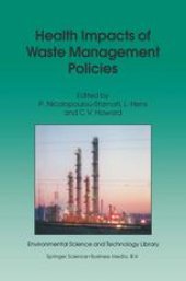 book Health Impacts of Waste Management Policies: Proceedings of the Seminar ‘Health Impacts of Waste Management Policies’, Hippocrates Foundation, Kos, Greece, 12–14 November 1998