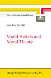 book Moral Beliefs and Moral Theory