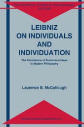 book Leibniz on Individuals and Individuation: The Persistence of Premodern Ideas in Modern Philosophy