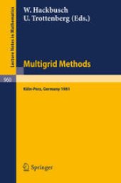 book Multigrid Methods: Proceedings of the Conference Held at Köln-Porz, November 23–27, 1981