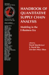 book Handbook of Quantitative Supply Chain Analysis: Modeling in the E-Business Era