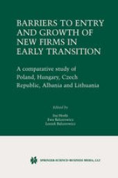 book Barriers to Entry and Growth of New Firms in Early Transition: A Comparative Study of Poland, Hungary, Czech Republic, Albania and Lithuania