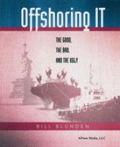 book Offshoring IT: The Good, the Bad, and the Ugly