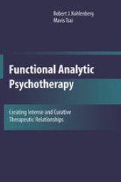 book Functional Analytic Psychotherapy: Creating Intense and Curative Therapeutic Relationships