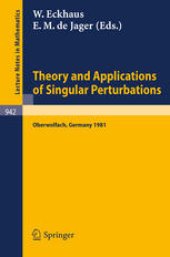 book Theory and Applications of Singular Perturbations: Proceedings of a Conference Held in Oberwolfach, August 16–22, 1981