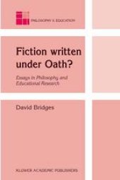 book Fiction written under Oath?: Essays in Philosophy and Educational Research