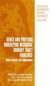 book Genes and Proteins Underlying Microbial Urinary Tract Virulence: Basic Aspects and Applications