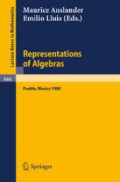 book Representations of Algebras: Workshop Notes of the Third International Conference on Representations of Algebras Held in Puebla, Mexico, August 4–8, 1980