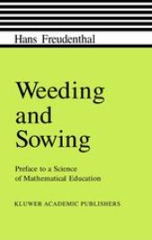 book Weeding and Sowing: Preface to a Science of Mathematical Education