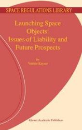 book Launching Space Objects: Issues of Liability and Future Prospects