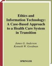 book Ethics and Information Technology: A Case-Based Approach to a Health Care System in Transition