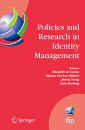 book Policies and Research in Identity Management: First IFIP WG11.6 Working Conference on Policies and Research in Identity Management (IDMAN'07), RSM Erasmus University, Rotterdam, The Netherlands, October 11-12, 2007