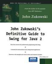 book John Zukowski’s Definitive Guide to Swing for Java 2